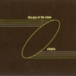 Shy Guy At The Show : Elliptic